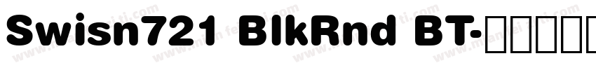 Swisn721 BlkRnd BT字体转换